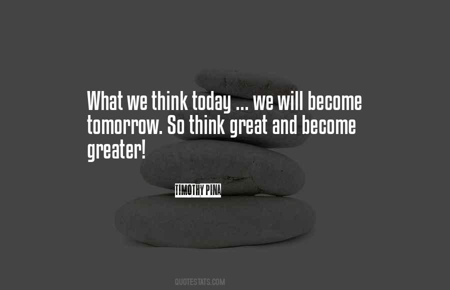 Greater Tomorrow Quotes #1268484