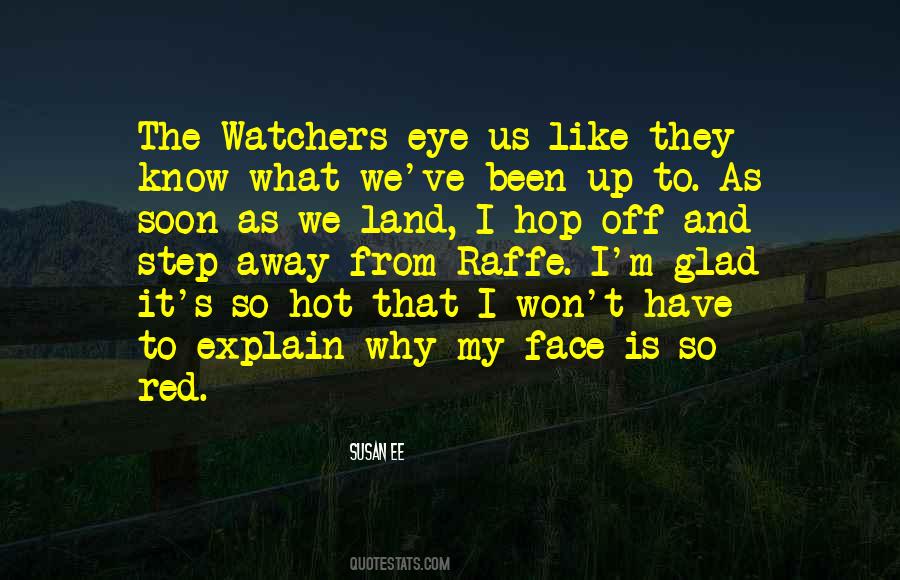 Quotes About The Watchers #1199762