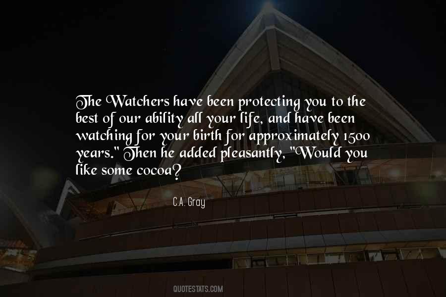 Quotes About The Watchers #1685187