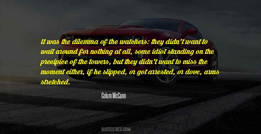 Quotes About The Watchers #1806226