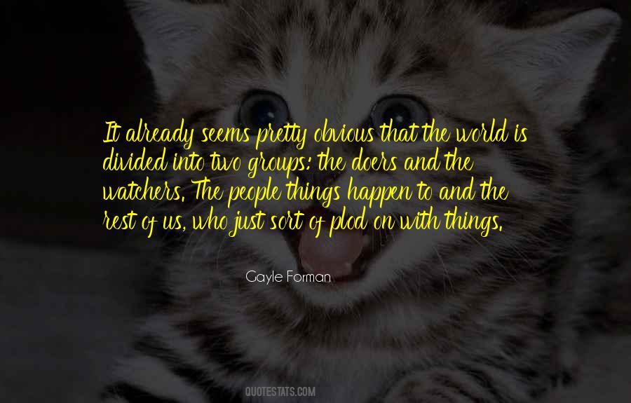 Quotes About The Watchers #523848