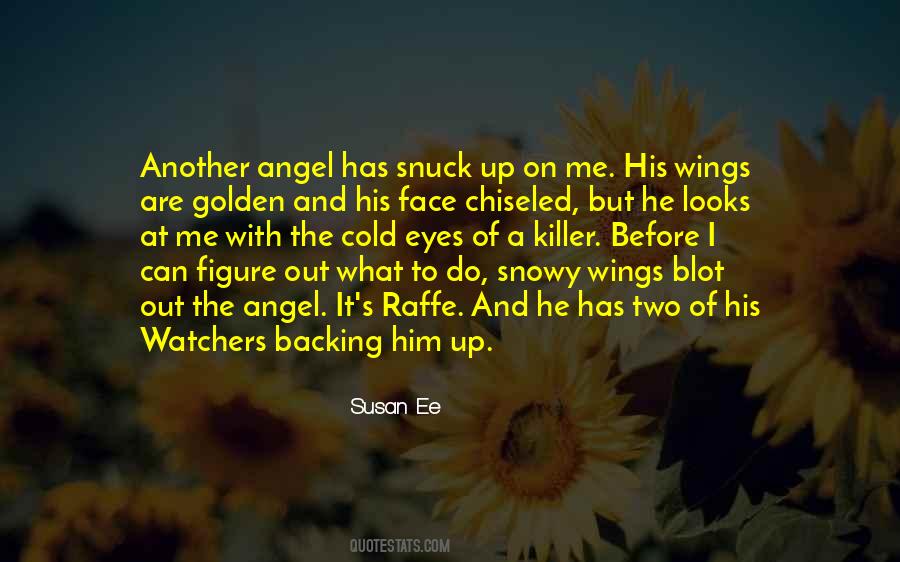 Quotes About The Watchers #609942