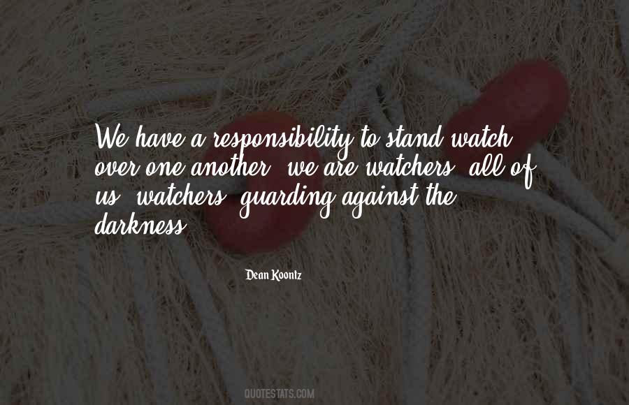 Quotes About The Watchers #879355