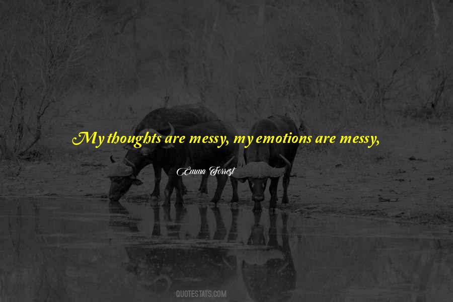 Quotes About Messy Thoughts #598807