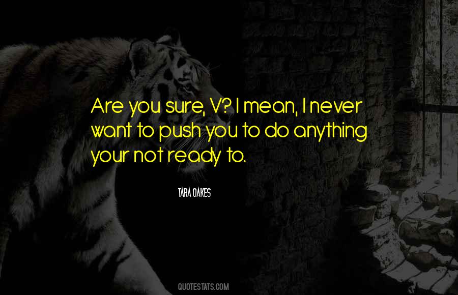 Ready To Do Anything Quotes #1544551