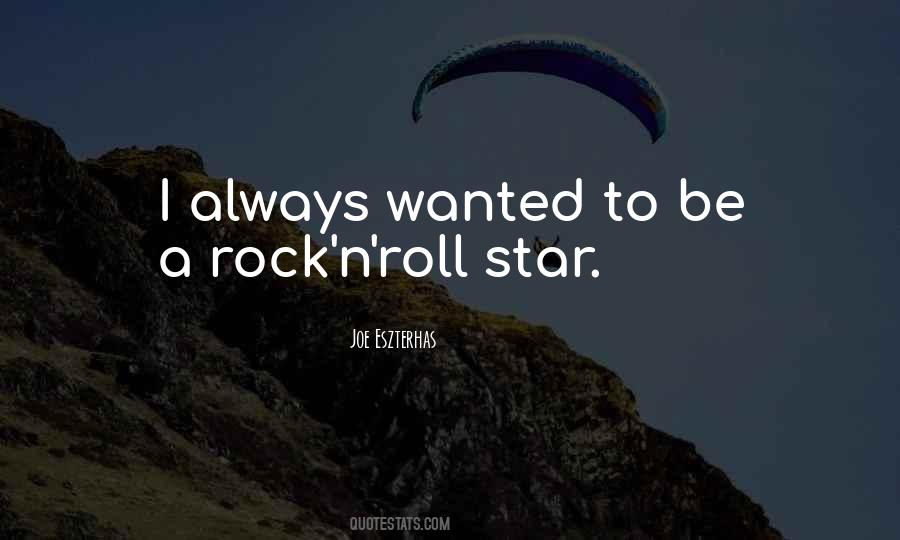 Rock And Roll Star Quotes #688021