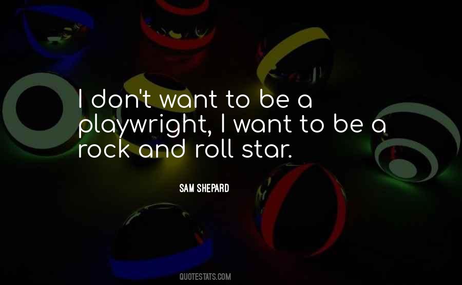 Rock And Roll Star Quotes #872437