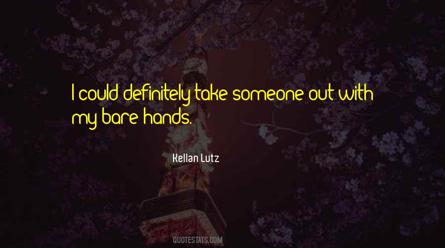 Bare Hands Quotes #668782