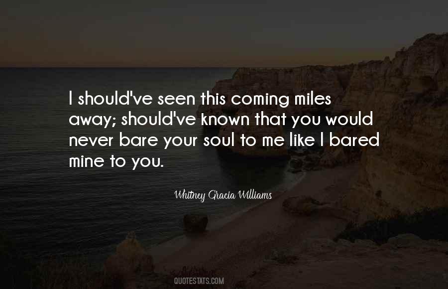 Bare My Soul Quotes #1375429