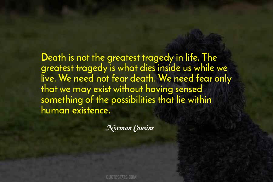 The Greatest Tragedy Quotes #139658