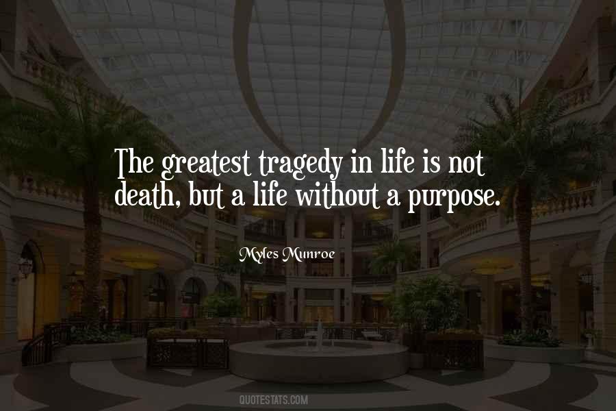 The Greatest Tragedy Quotes #1524993