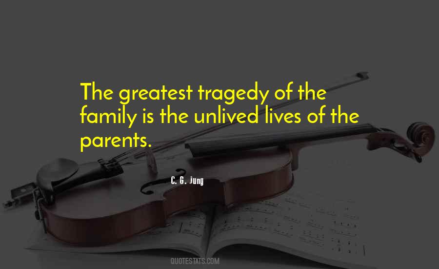 The Greatest Tragedy Quotes #1575430