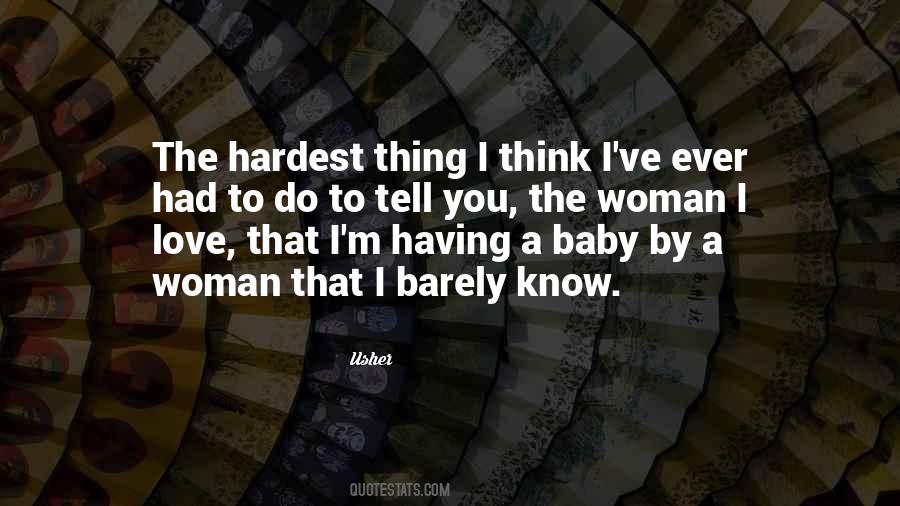 Barely Know You Quotes #1054647