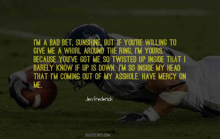 Barely Know You Quotes #1275960
