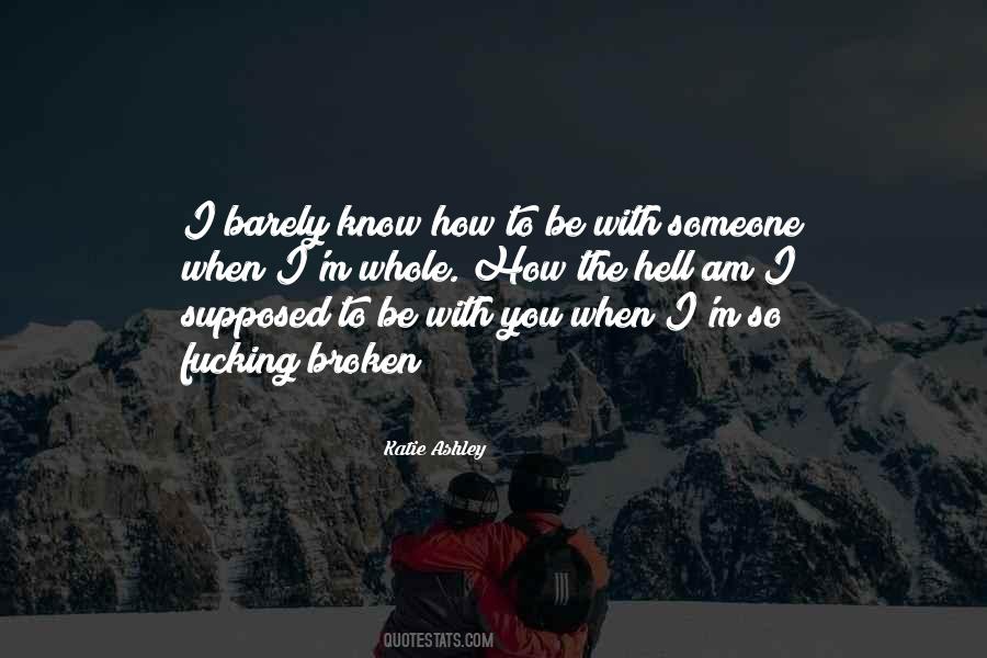 Barely Know You Quotes #874281