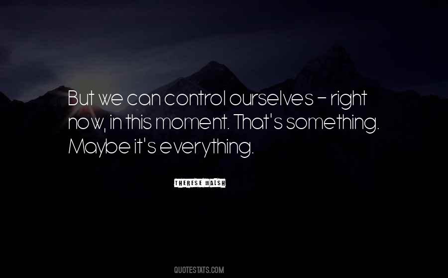 Control Ourselves Quotes #1866665