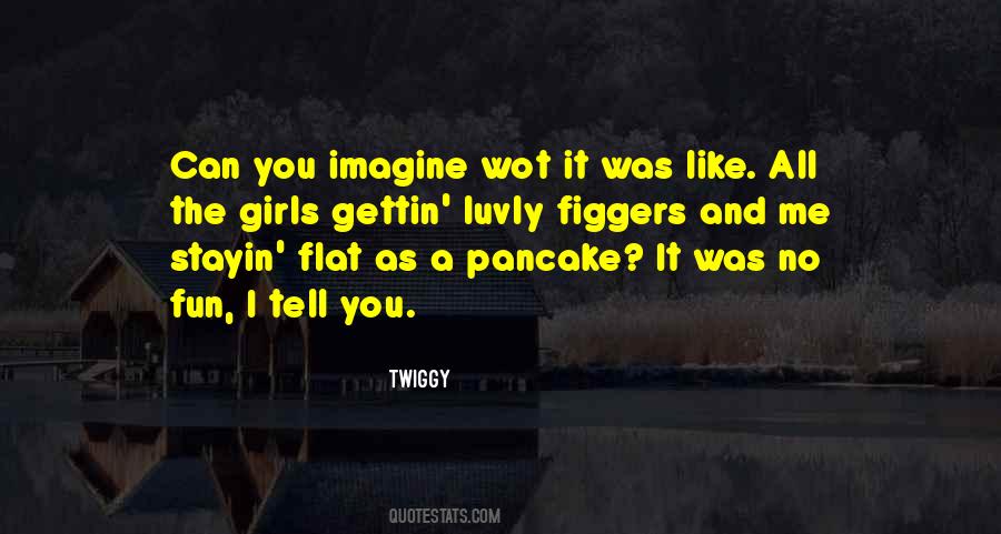 Girls Like You Quotes #121092