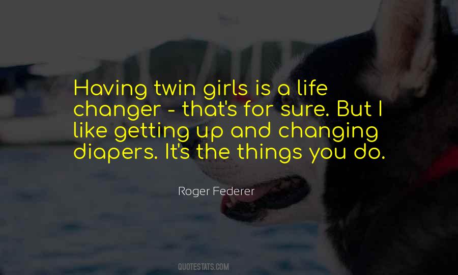 Girls Like You Quotes #258178