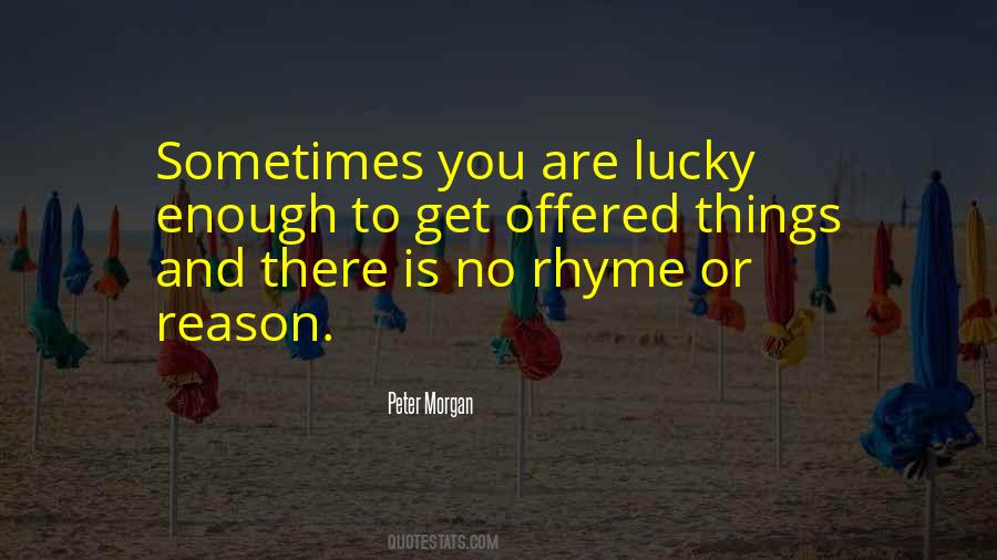 Reason Or Rhyme Quotes #752227