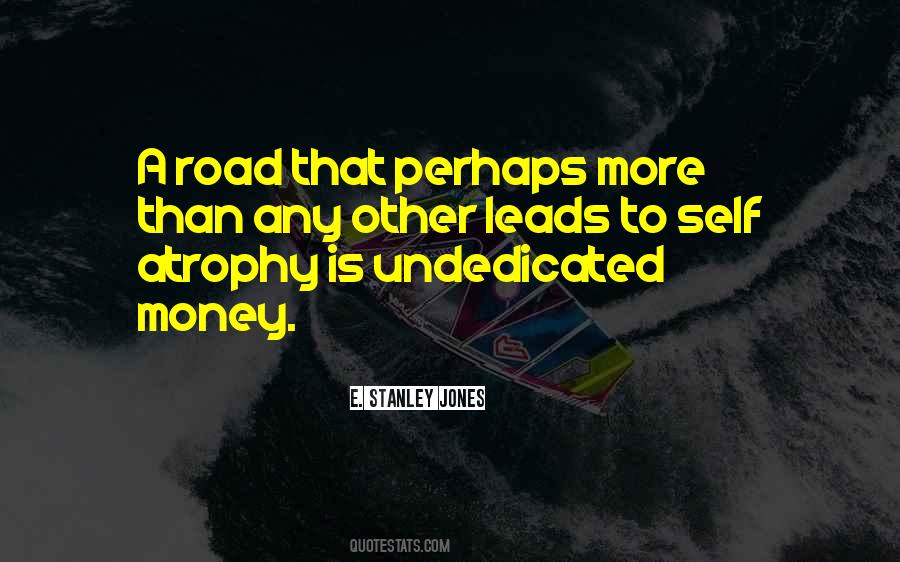 Money Road Quotes #1227665