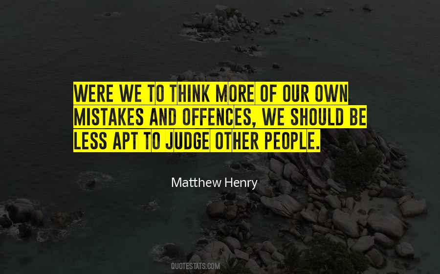 Do Not Judge Mistakes Of Others Quotes #1225764