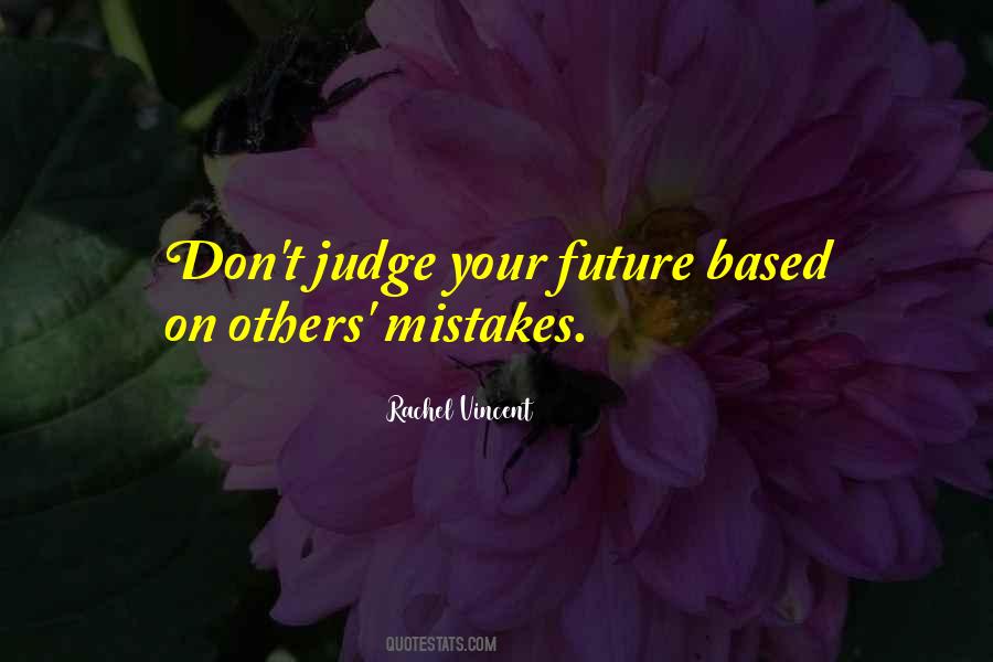 Do Not Judge Mistakes Of Others Quotes #785986