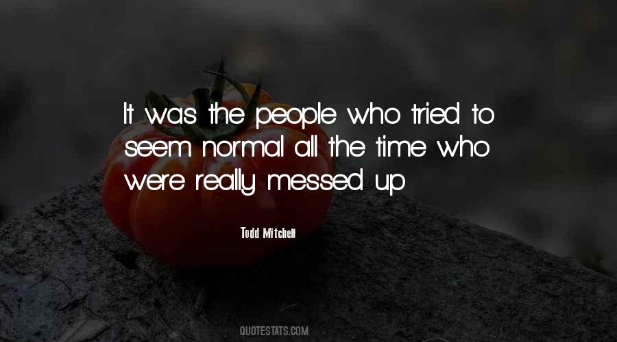 Quotes About Messed Up People #1078351