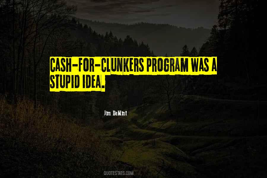 Stupid Idea Quotes #1319634