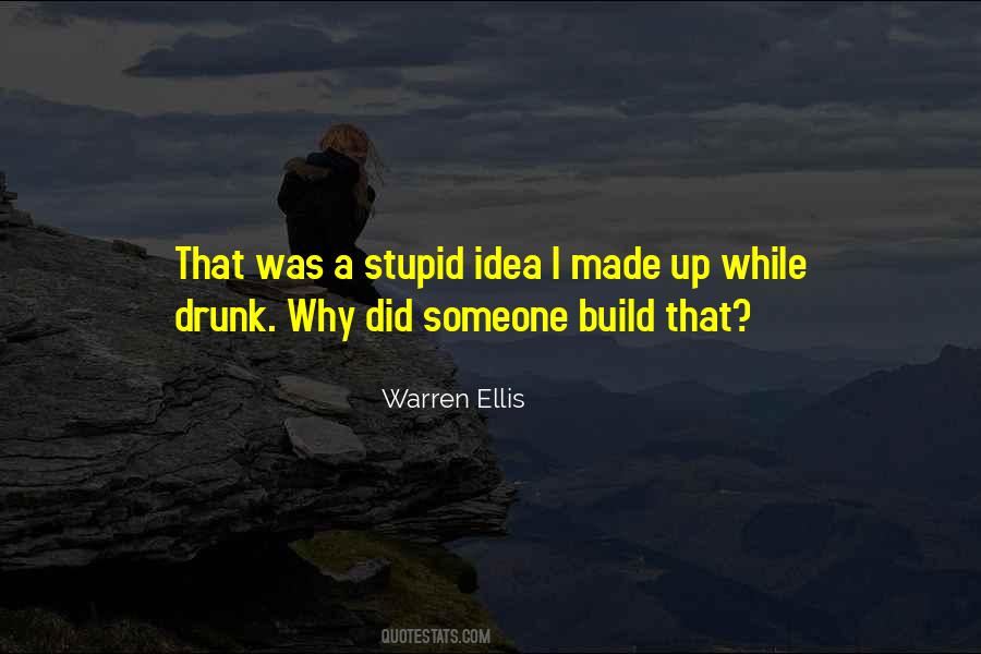 Stupid Idea Quotes #476110