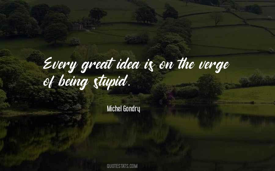 Stupid Idea Quotes #693529