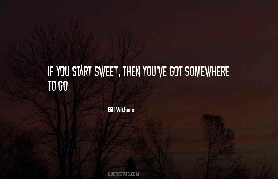 You Got To Start Somewhere Quotes #570901