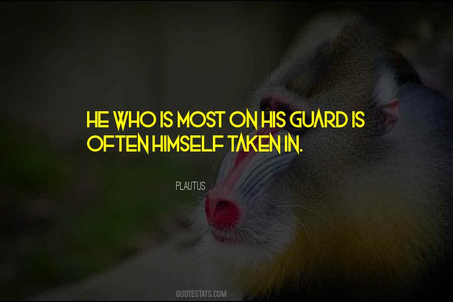 Guard Is Quotes #1107627