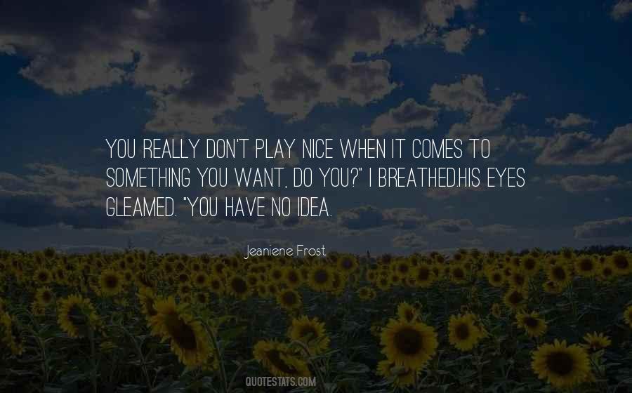 Play Nice Quotes #1011632