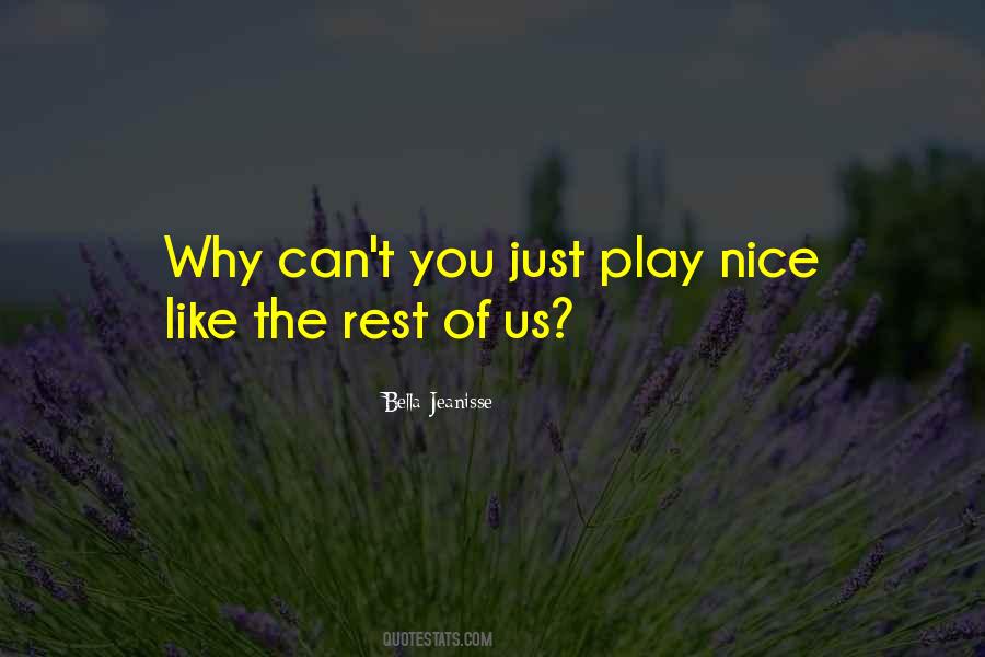 Play Nice Quotes #383693