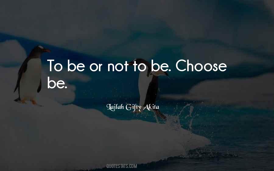 Be Or Not To Be Quotes #212805