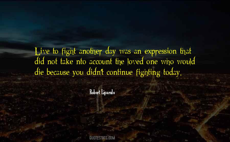 Live To Fight Another Day Quotes #1690666