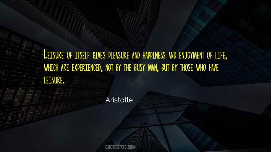 Happiness And Enjoyment Quotes #218648