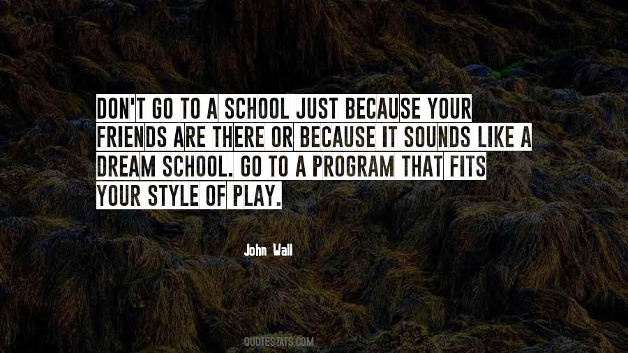 Dream School Quotes #1732020