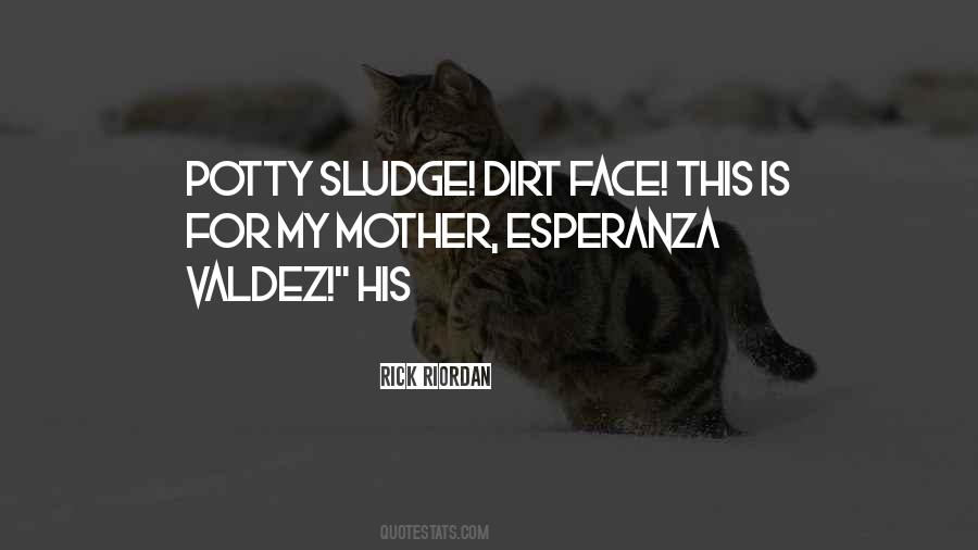 Potty Face Quotes #1054986