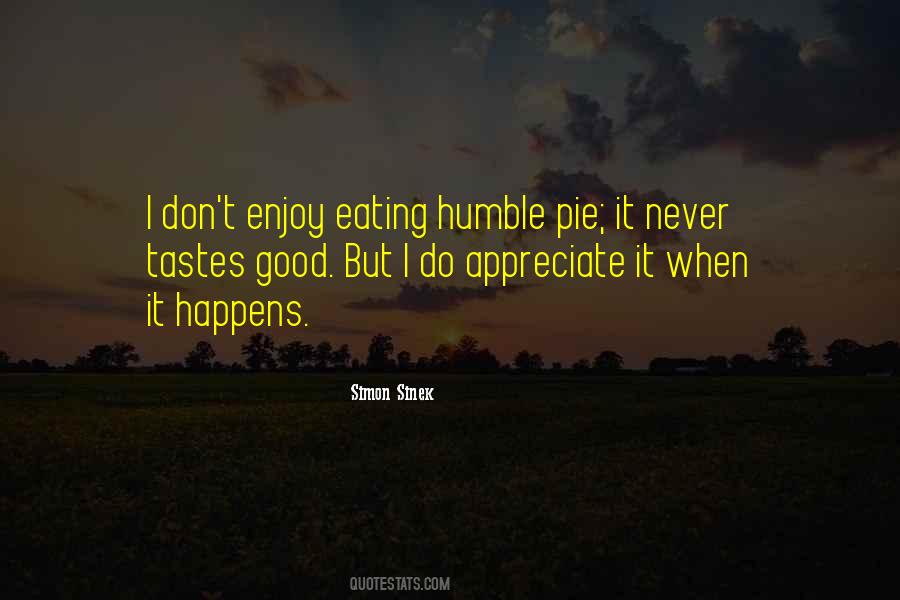 Eating Humble Pie Quotes #1629696