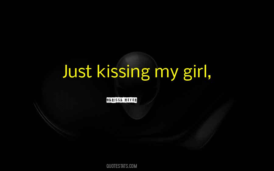 Just Kissing Quotes #1060332