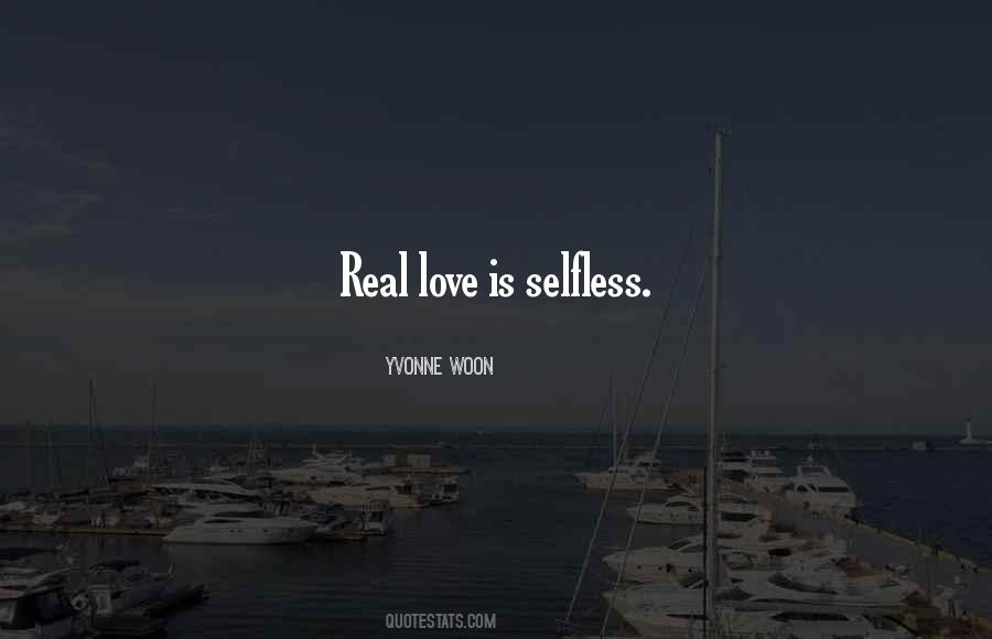 Love Is Selfless Quotes #1283896