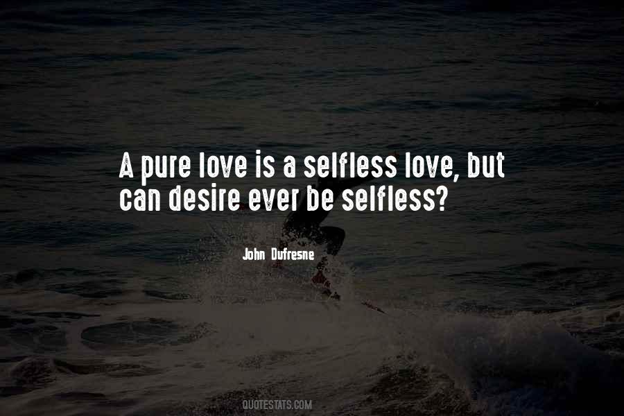 Love Is Selfless Quotes #1590122