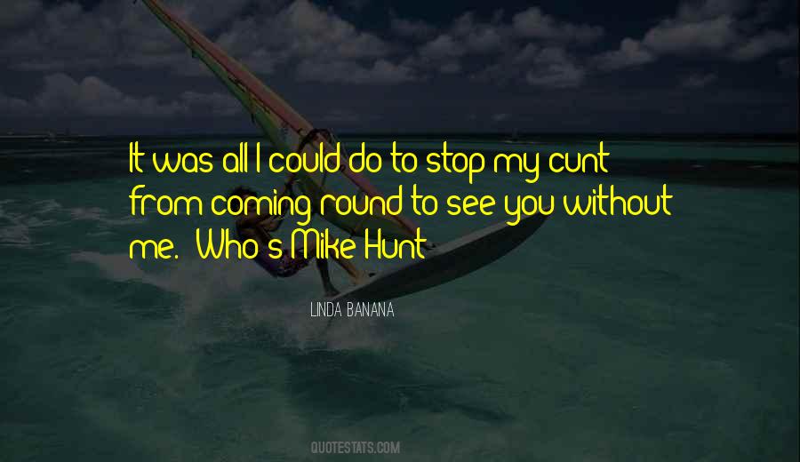 Hunt You Quotes #102100