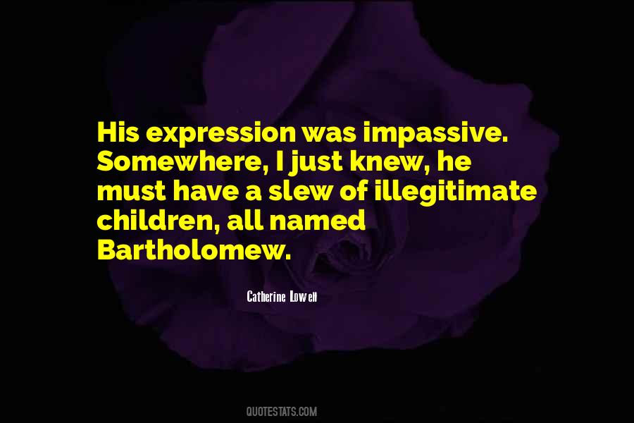 Bartholomew Quotes #97473