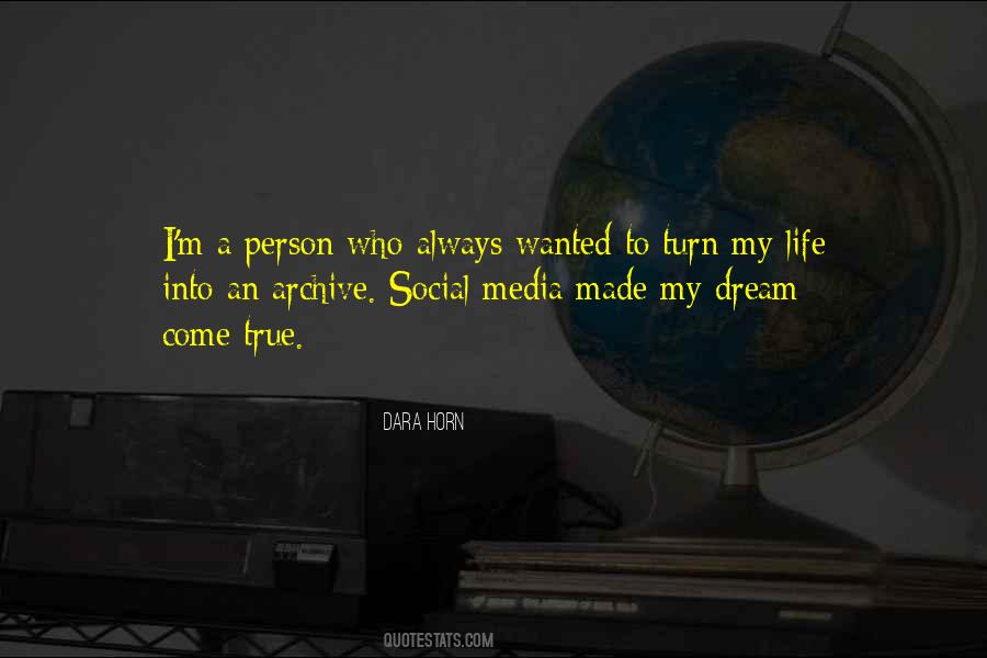 Dream My Life Quotes #182432