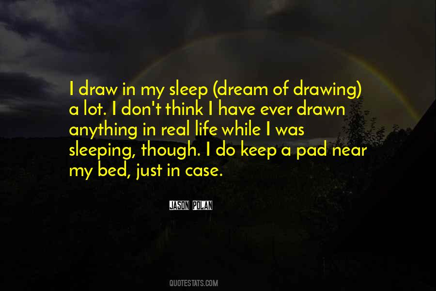 Dream My Life Quotes #409884