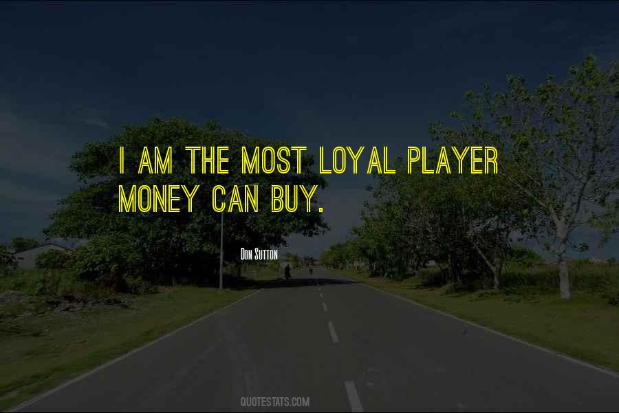 Am Loyal Quotes #655760