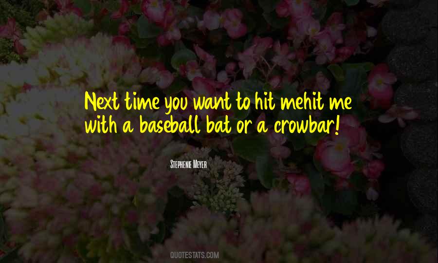 Baseball Bat Quotes #1220978