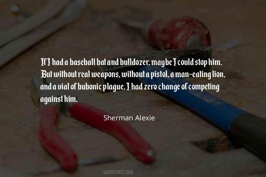 Baseball Bat Quotes #1543133